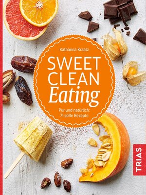 cover image of Sweet Clean Eating